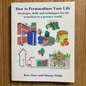 Permaculture Your Life - Book by Ross Mars